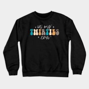 In My Thirties Era Groovy Back To School Crewneck Sweatshirt